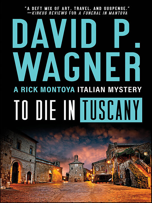 Title details for To Die in Tuscany by David P. Wagner - Available